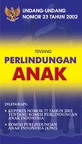 Sampul Undang-Undang Republik Indonesia Nomor 23 Tahun 2002 tentang Perlindungan Anak / Visimedia