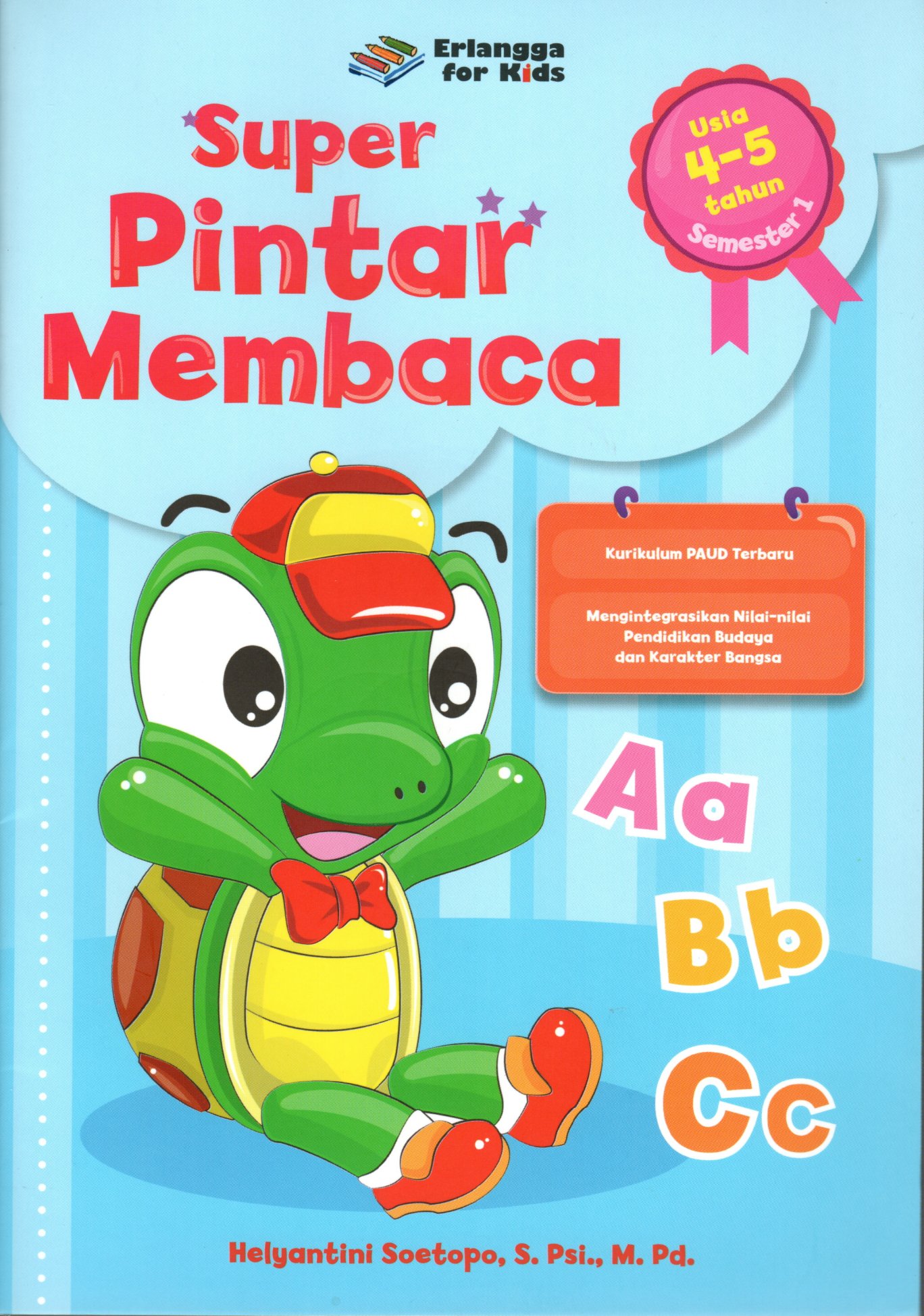 Sampul Super Pintar Membaca :  Usia 4-5 Tahun Semester 1 / Editor: Annisa Rahmania