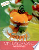 Sampul Fruit Mini Layer Cake / Rudy Choirudin