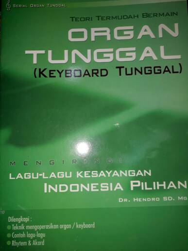 Sampul Teori Termudah Bermain Organ Tunggal :  (Keyboard Tunggal) Mengiringi Lagu-Lagu Kesayangan Indonesia / Dr.Hendro SD