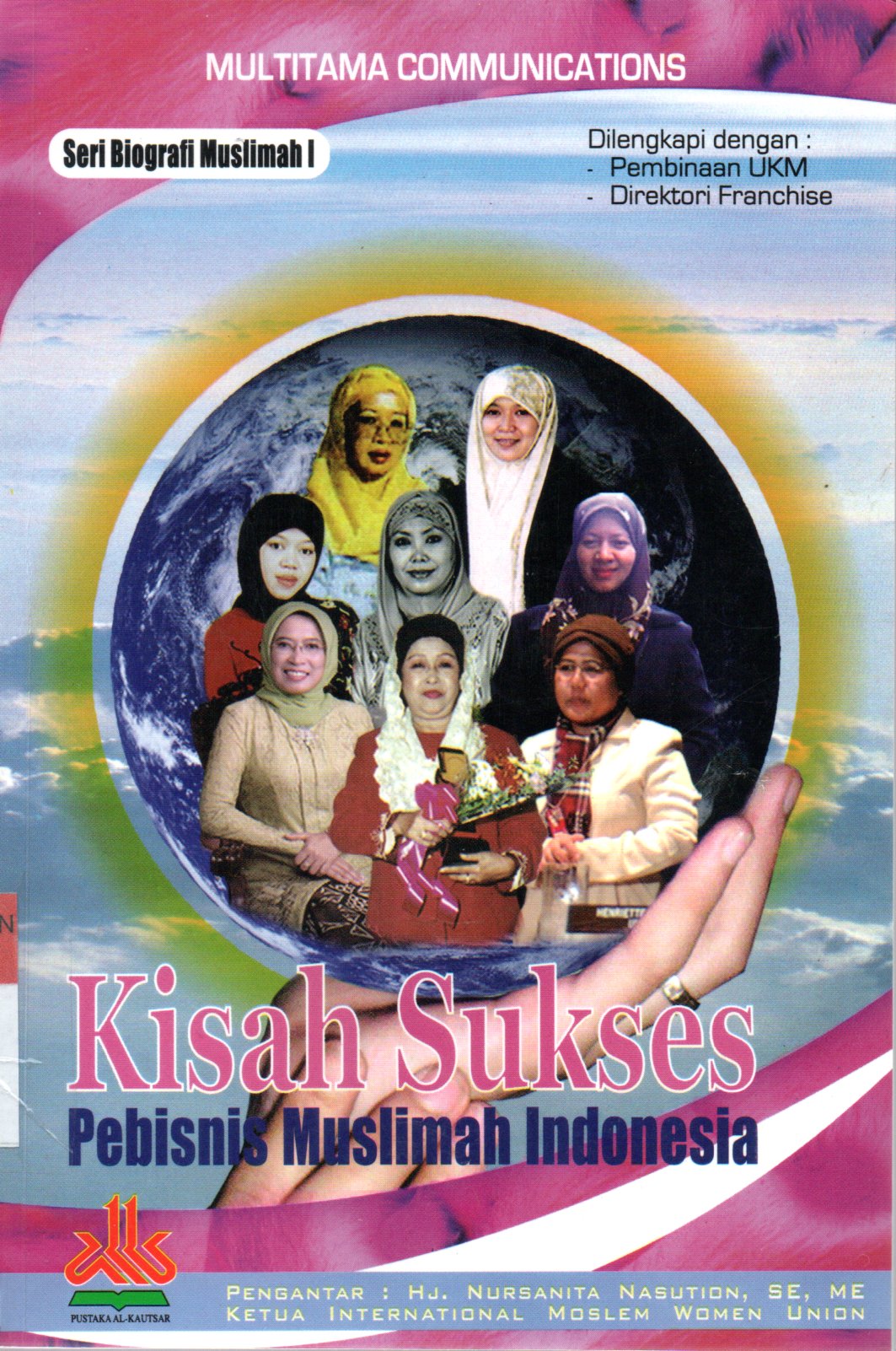 Sampul Kisah Sukses Pebisnis Muslimah Indonesia / Penyunting:Endah Widayati