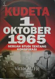 Sampul Kudeta 1 Oktober 1965 :  Sebuah Studi Tentang Konspirasi / Penerjemah: Rahman Zainuddin