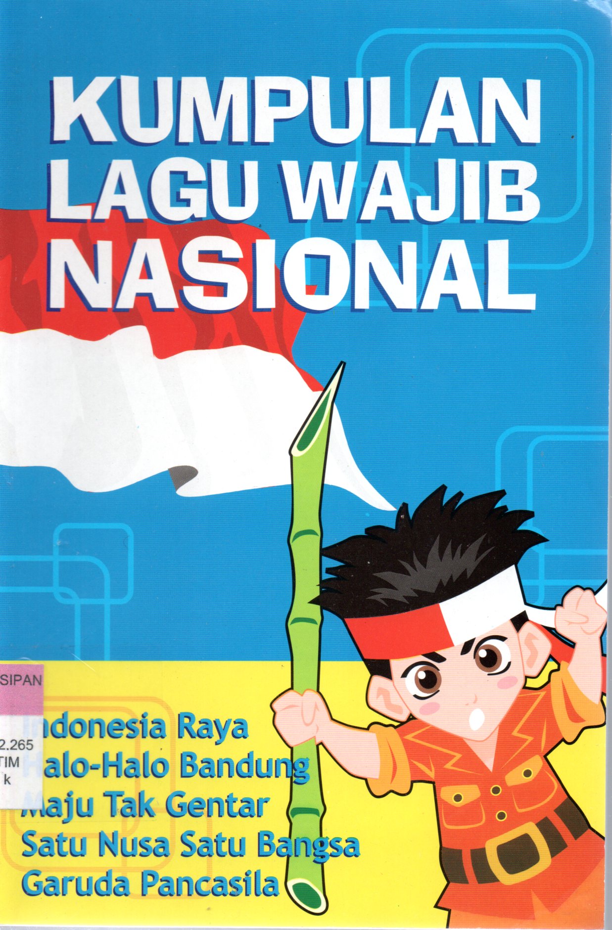 Sampul Kumpulan Lagu Wajib Nasional / Ilustrasi: Hengky Irawan