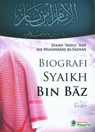 Sampul Biografi Syaikh Bin Baz / Syaikh Al-Fadhil ' Abdul 'Aziz