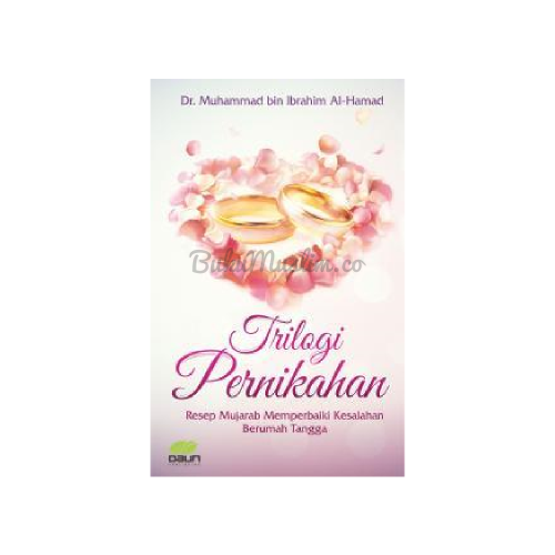 Sampul Trinologi Pernikahan :  Rejeb Mujarab Memperbaiki Kesalahan Berumah Tangga / Dr. Muhammad bin Ibrahim Al-Hamad