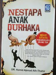 Sampul Nestapa Anak Durhaka / DR. Hamid Ahmad Ath-Thahir