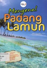 Sampul Mengenal Padang Lamun / Editor: Diah Rahmatia