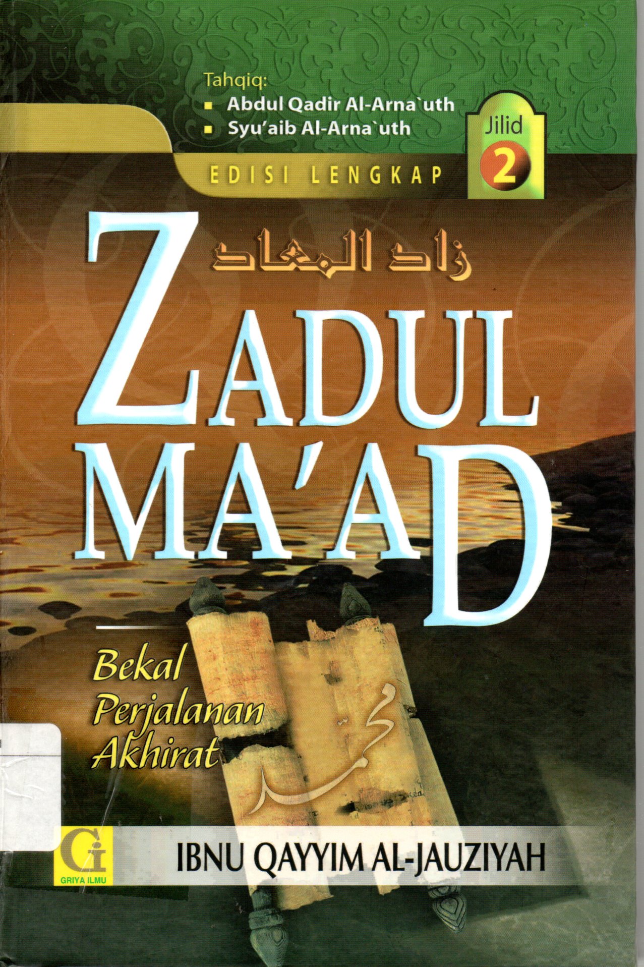 Sampul Zadul Ma'ad :  Bekal Perjalanan Akhirat / Penerjemah: Amiruddin Djalil