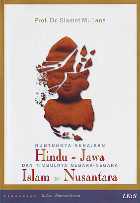 Sampul Runtuhnya Kerajaan Hindu-Jawa dan Timbulnya Negara-Negara Islam di Nusantara