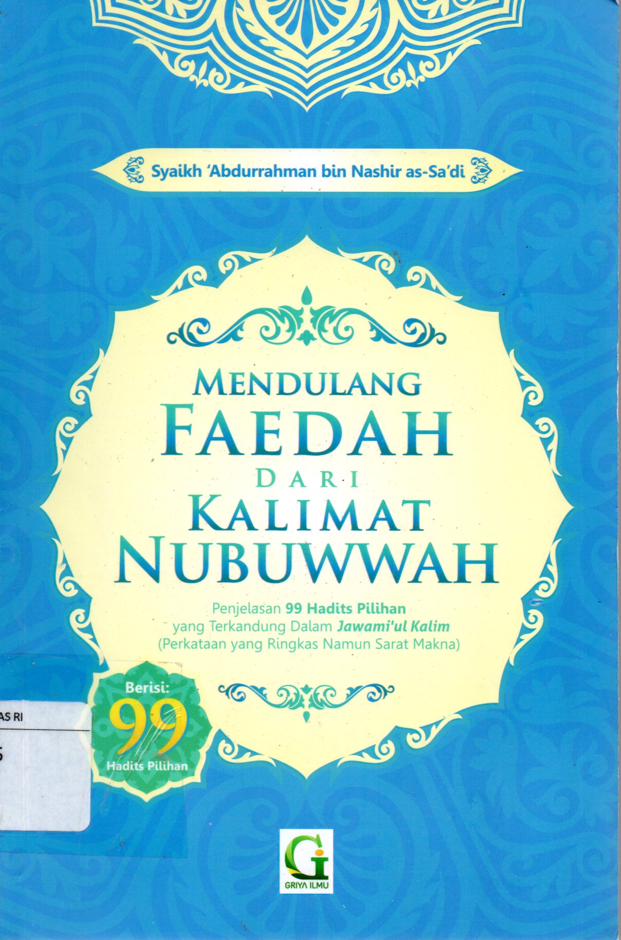 Sampul Mendulang Faedah dari Kalimat Nubuwwah / Penerjemah: Amiruddin Djalil, Editor: Tim Griya Ilmu