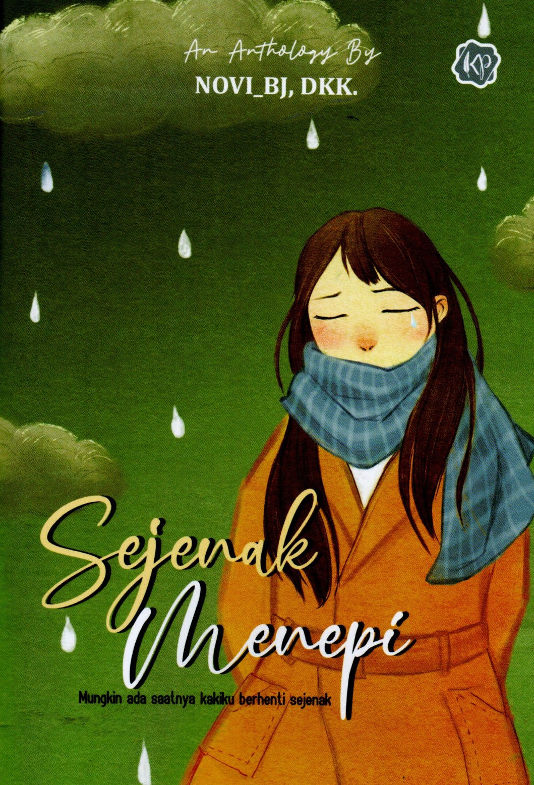 Sampul Sejenak Menepi :  Mungkin Ada Saatnya Kakiku Berhenti Sejenak / Novi Bj, dkk