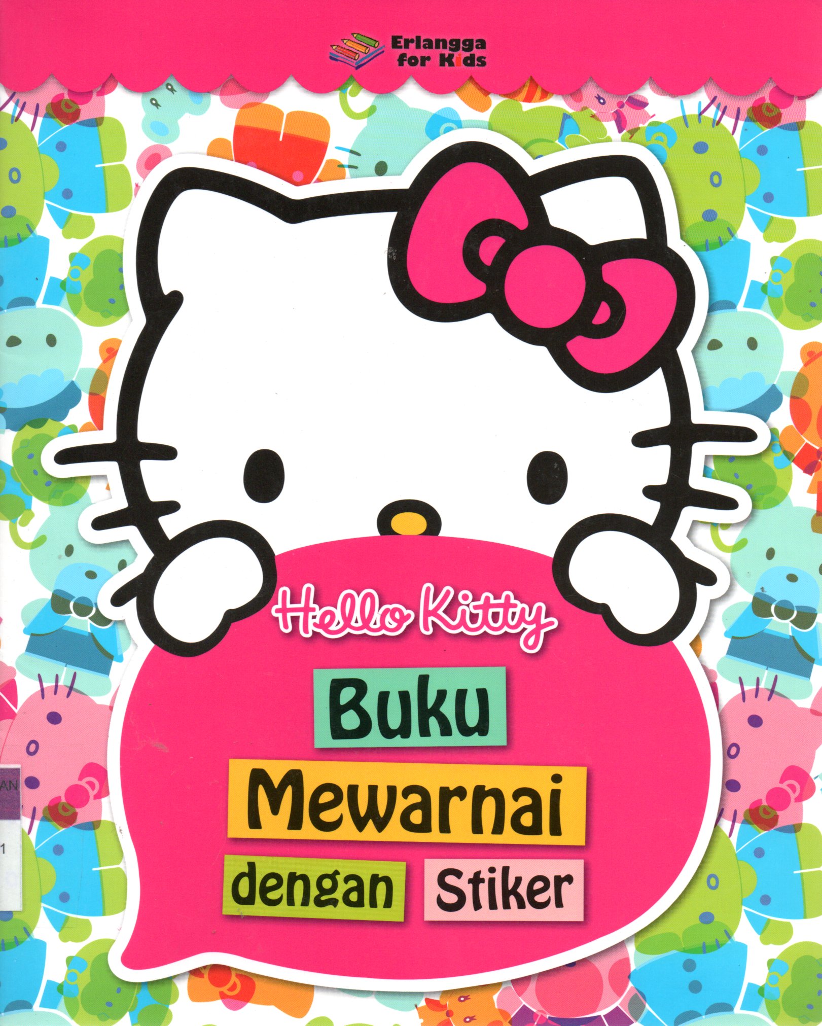 Sampul Hello Kitty :  Buku Mewarnai dengan Stiker / Editor: Ayu Prameswary
