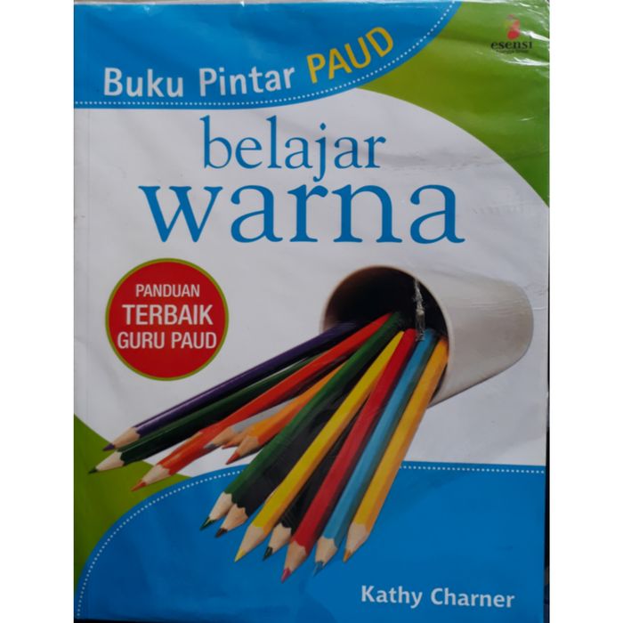 Sampul Buku Pintar Paud :  Belajar Warna / Penerjemah: P.A Lestari, Editor: Johanes Trihartanto