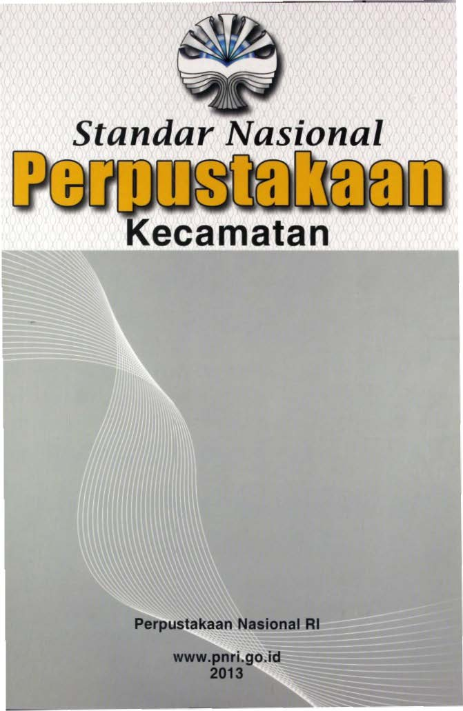Sampul Standar Nasional Perpustakaan Kecamatan / Perpustakaan Nasional RI