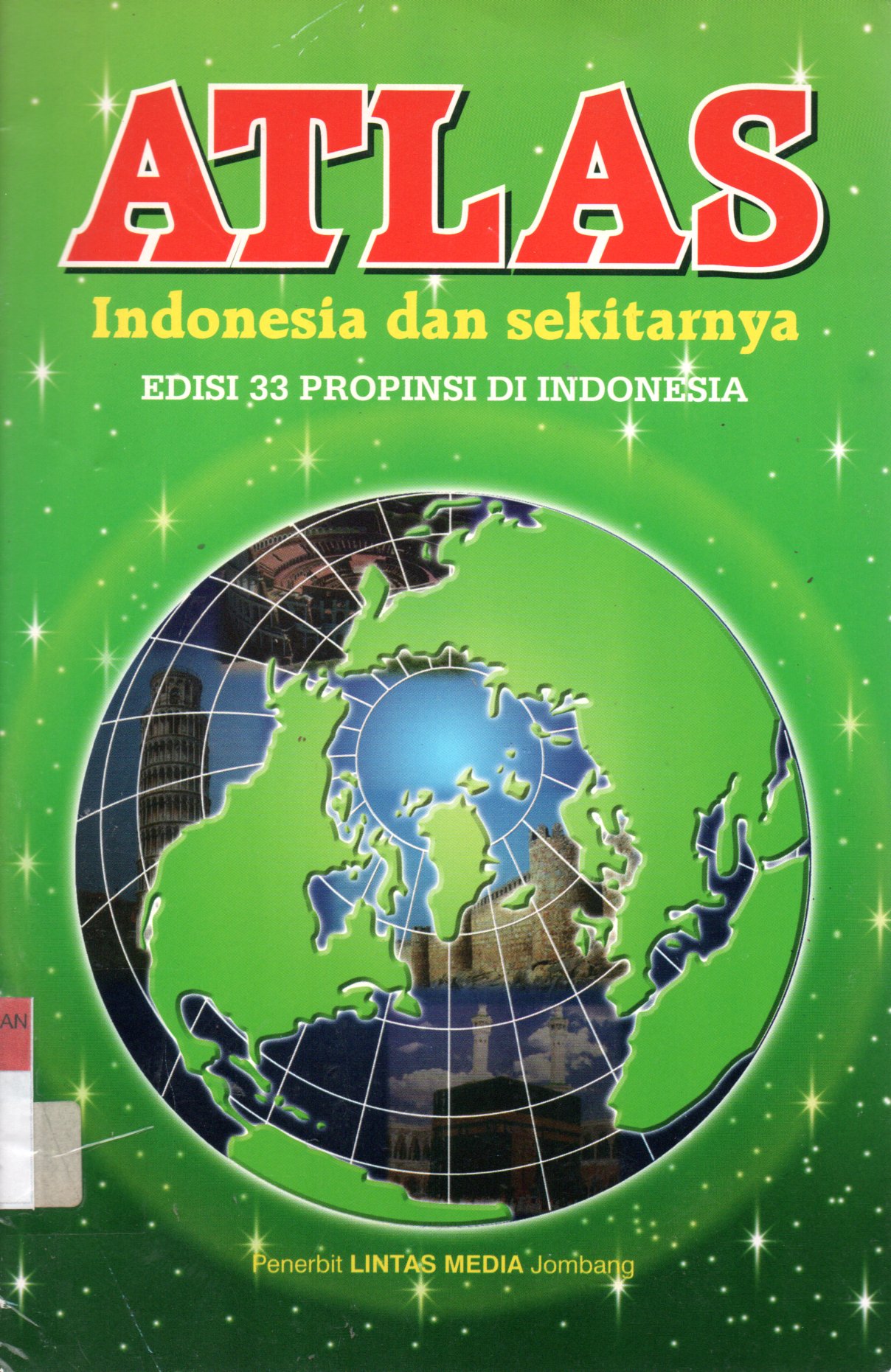 Sampul ATLAS Indonesia dan Sekitarnya :  Edisi 33 Propinsi di Indonesia