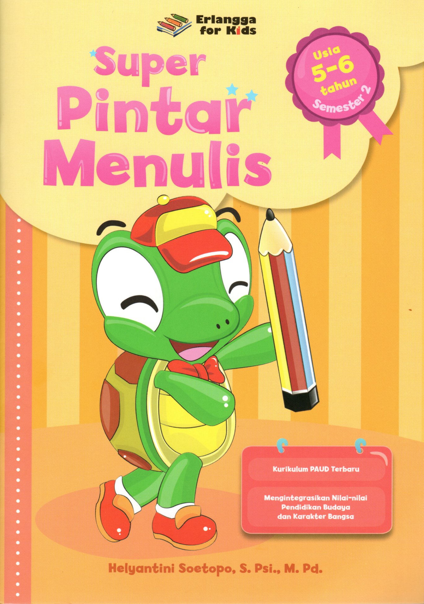 Sampul Super Pintar Menulis :  Usia 5-6 Tahun Semester 2 / Editor: Gusnita Nazarudin