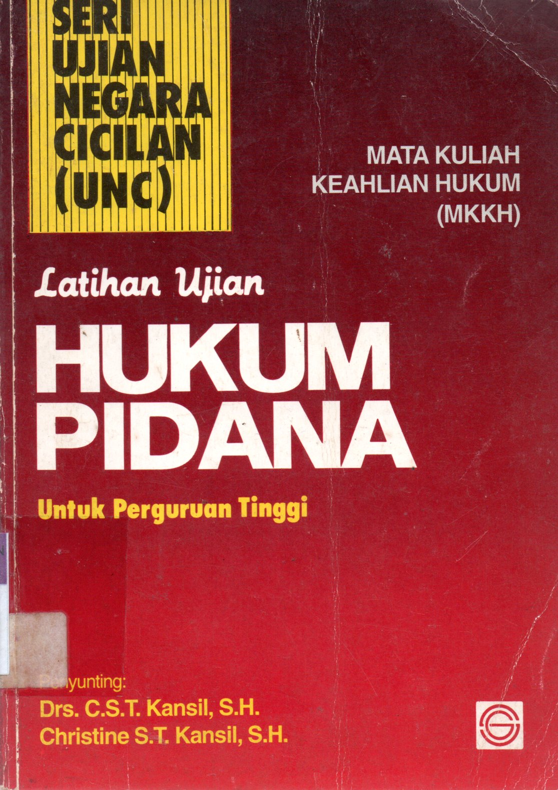 Sampul Latihan Ujian Hukum Pidana :  Untuk Perguruan Tinggi