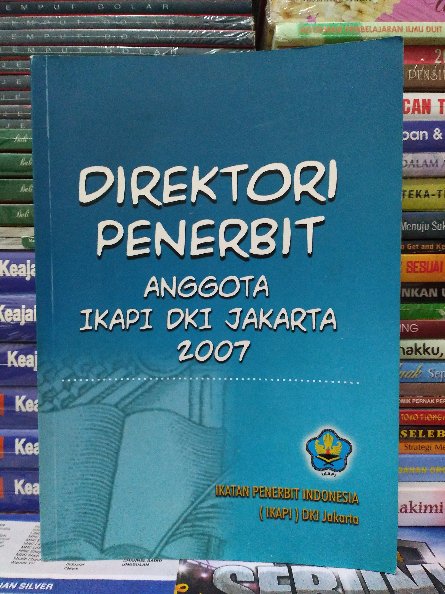 Sampul Direktori Penerbit Anggota IKAPI DKI Jakarta 2007 / Ikatan Penerbit Indonesia (IKAPI)
