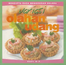 Sampul Variasi Olahan Udang :  Mencipta Rasa Menggugah Selera / Penyunting: Tetty Yulia