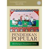 Sampul Pendidikan Popular: Membangun Kesadaran Kritis / Roem Topatimasang, Toto Rahardjo, Mansour Fakih