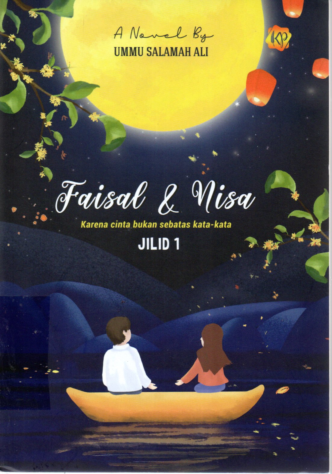Sampul Faisal dan Nisa :  Karena Cinta Bukan Sebatas Kata-Kata