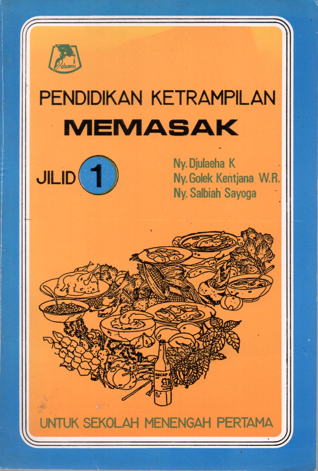 Sampul Pendidikan Ketrampilan Memasak :  untuk Sekolah Menengah Pertama