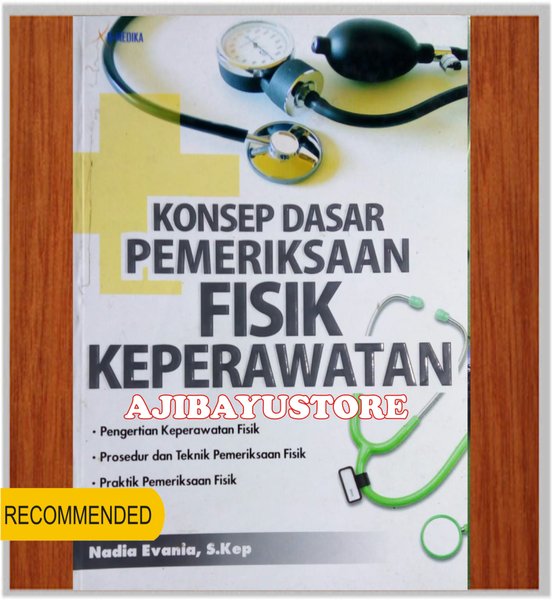Sampul Konsep Dasar Pemeriksaan Fisik Keperawatan / Nadia Evania, S.Kep