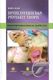 Sampul Buku Ajar Divisi Infeksi dan Penyakit Tropis / Prof.H.Herry Garna , dr.,Sp.A(K),Ph.D