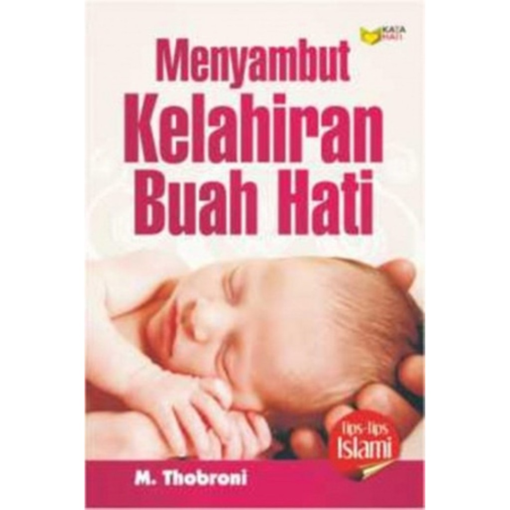 Sampul Menyambut Kelahiran Buah Hati / M. Thobroni