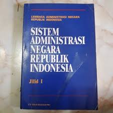 Sampul Sistem Administrasi Negara Republik Indonesia :  Jilid 1 / Haji Masagung