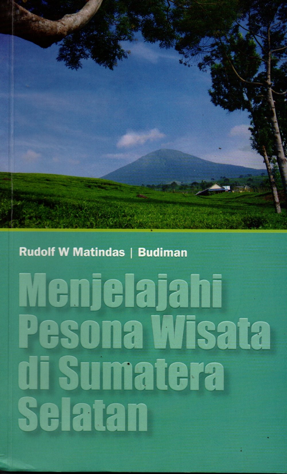 Sampul Menjelajahi Pesona Wisata di Sumatera Selatan