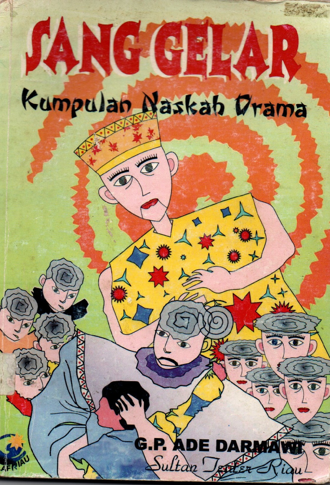 Sampul Sang Gelar :  Kumpulan Naskah Drama
