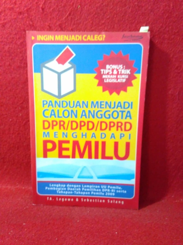 Sampul Panduan Menjadi Calon Anggota DPR/DPD/DPRD Menghadapi Pemilu / TA. Legowo , Sebastian Salang