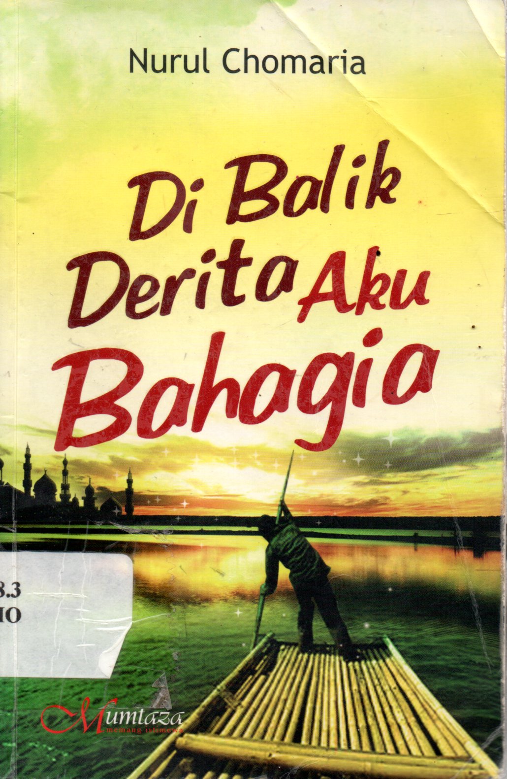 Sampul Di Balik Derita Aku Bahagia / Penyunting: Fachmy Mubarok