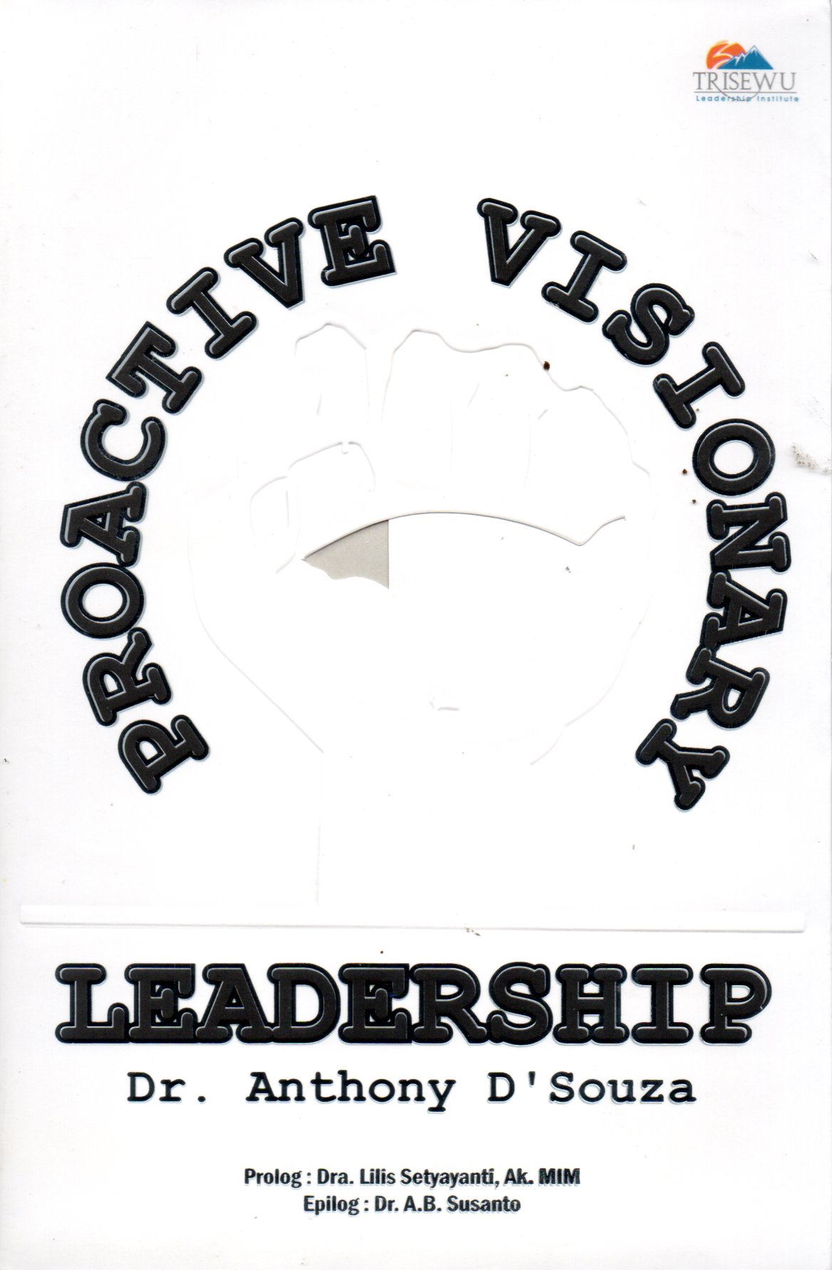 Sampul Proactive Visionary Leadership / Editor: Lilis Setyayanti