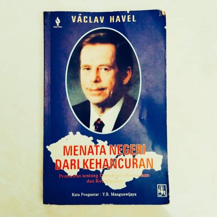 Sampul Menata Negeri dari Kehancuran :  Pemikiran tentang Demokrasi Kekuasaan dan Kebudayaan / Vaclav Havel