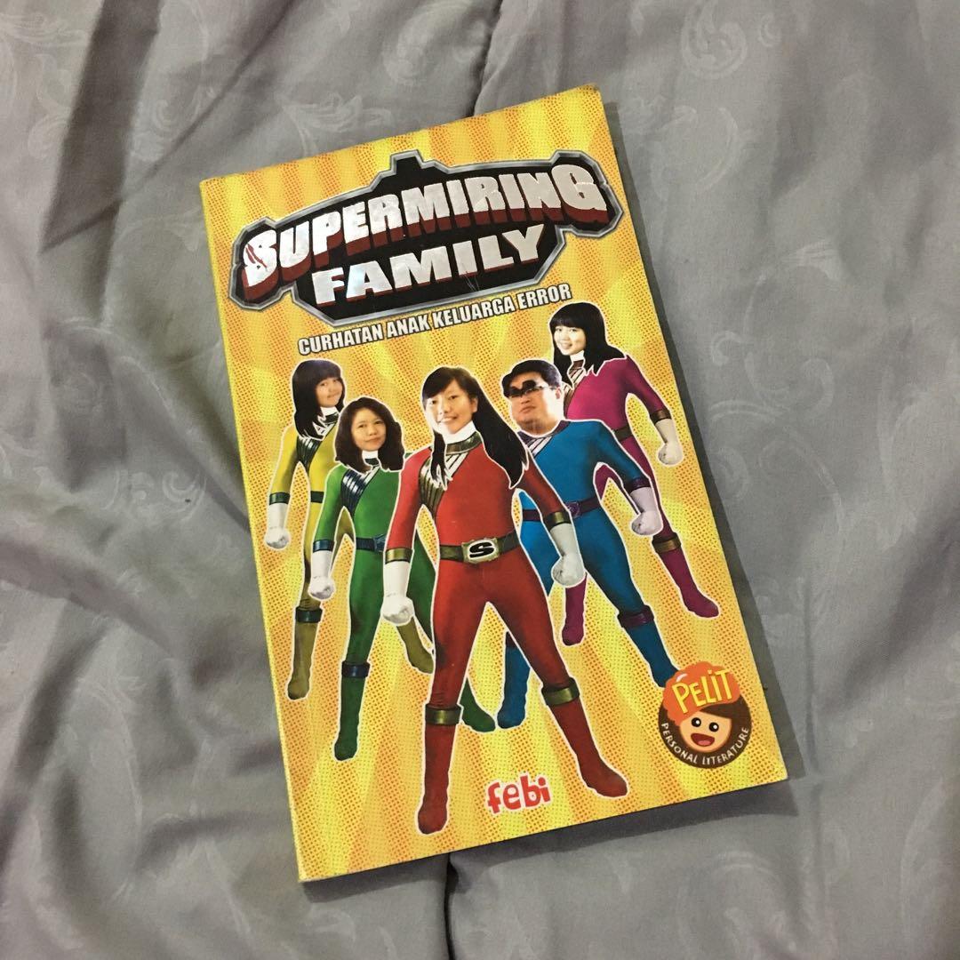 Sampul Super Miring Family :  Curhatan Anak Keluarga Error / Benedicta Febiola Wijaya