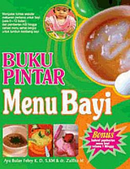 Sampul Buku Pindar Menu Bayi / Ayu Bulan Febry K D, S.KM & Zulfito Marendra M