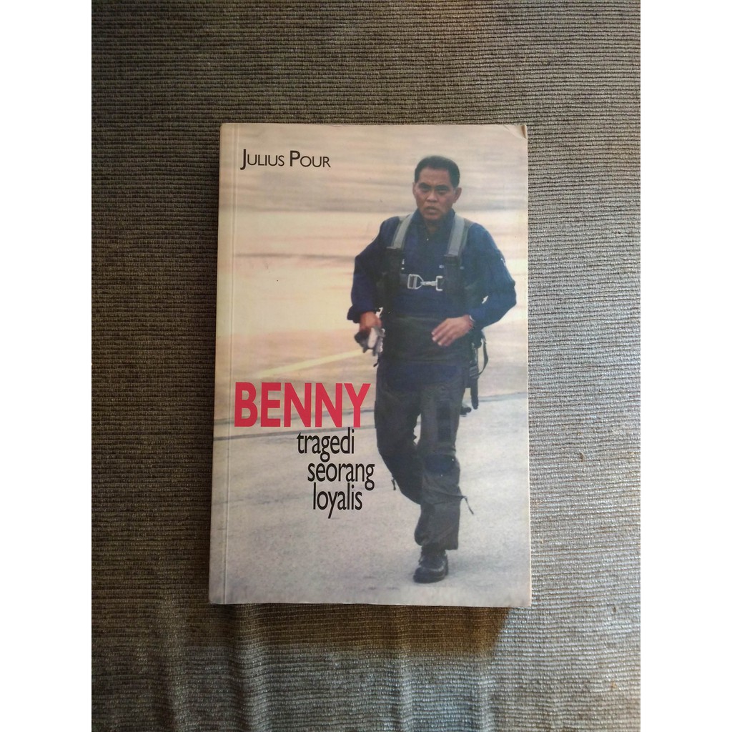 Sampul Benny :  Tragedi Seseorang Loyalis
