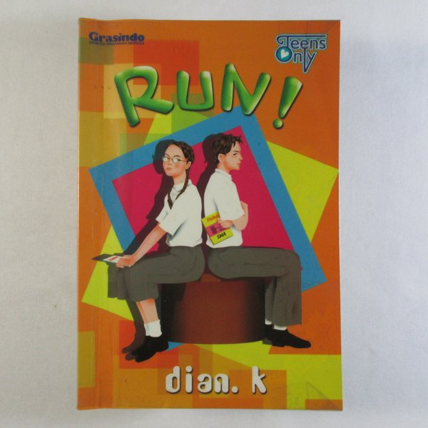Sampul Run ! :  Teens Only / Dian.K