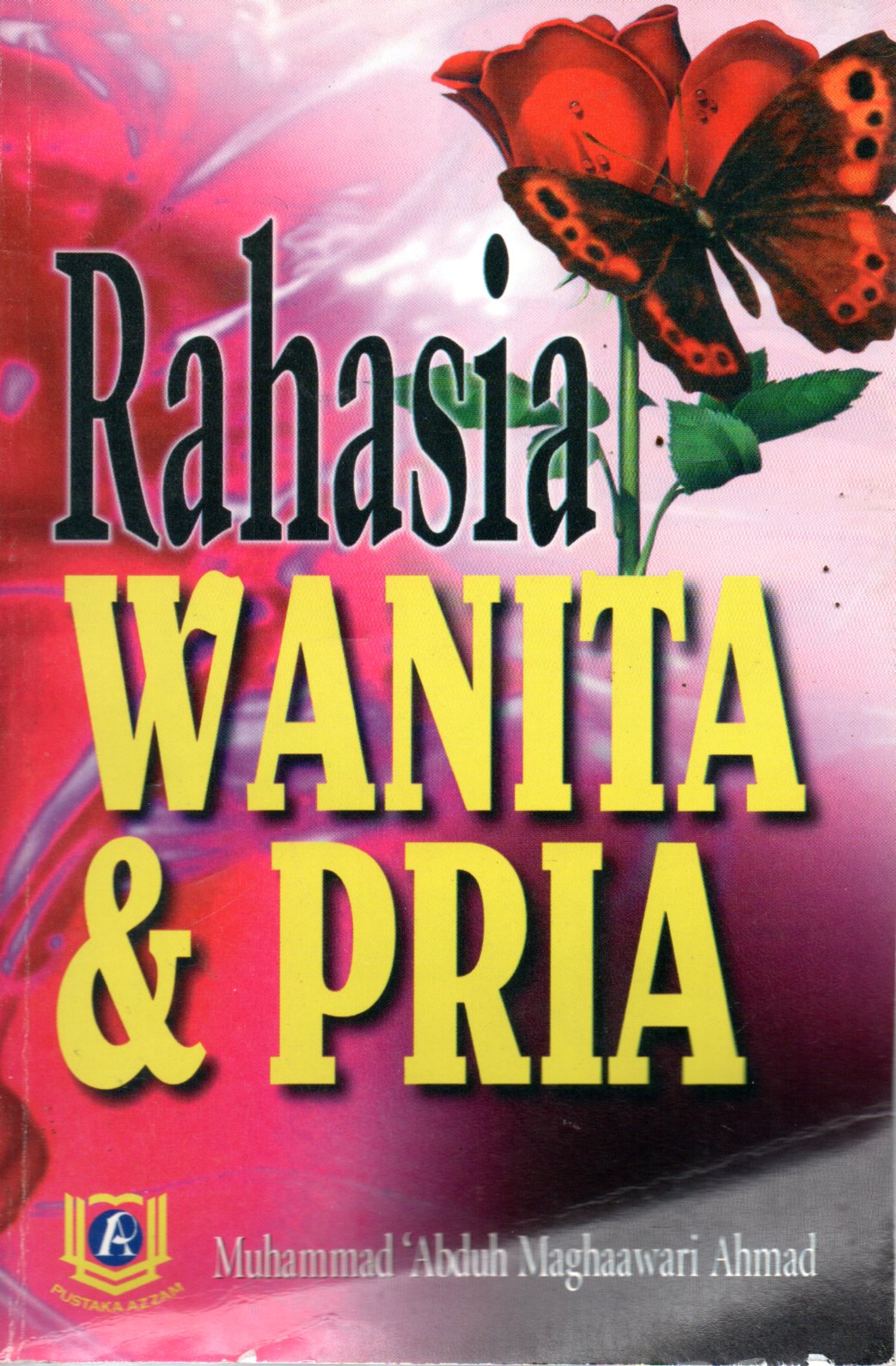 Sampul Rahasia Wanita dan Pria / Penerjemah: M. Dawam Sukardi Humavie