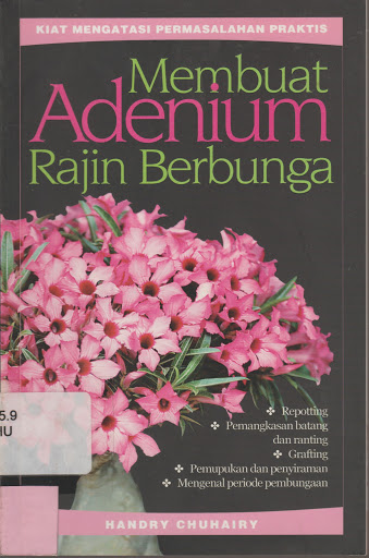 Sampul Membuat Adenium Rajin Berbunga / Handry Chuhairy
