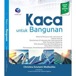 Sampul Kaca untuk Bangunan / Christina Eviutami Mediastika