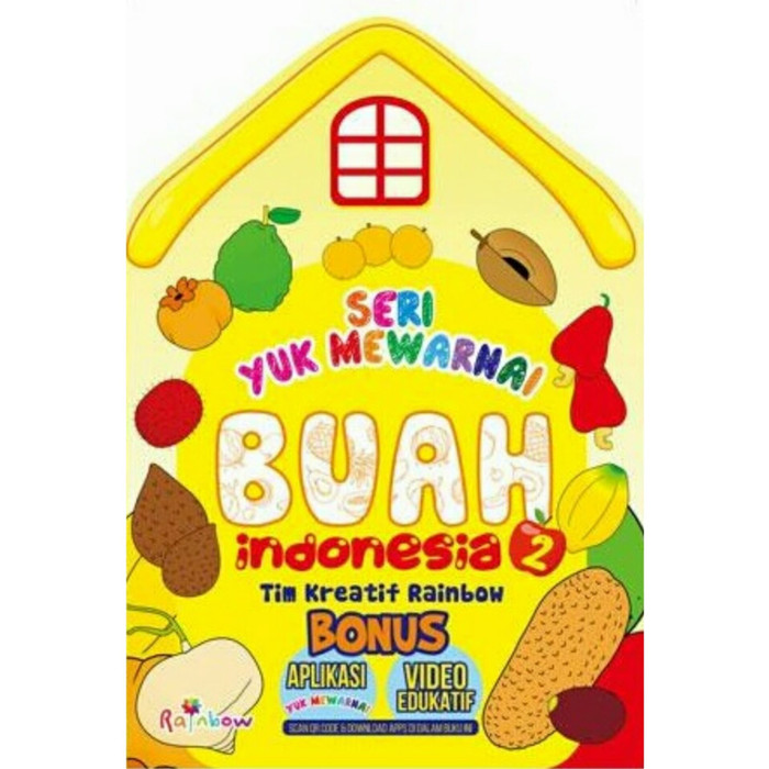 Sampul Seri yuk mewarnai buah indonesia / Tim kreatif rainbow