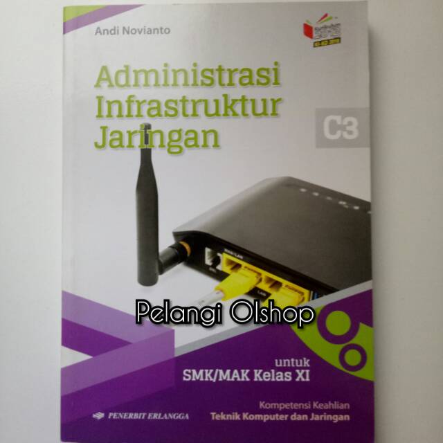 Sampul Admnistrasi infrastruktur jaringan SMK kelas XI :  c3 / Andi novianto