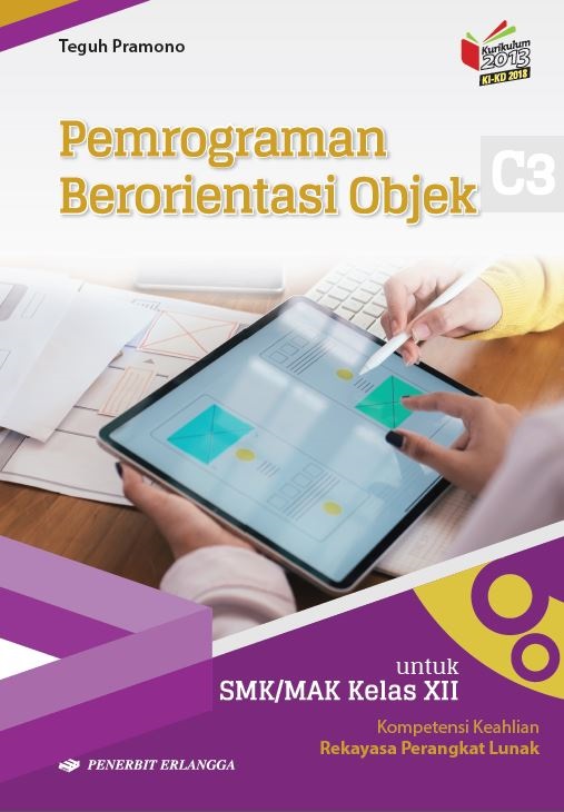 Sampul Pemrograman Berorientasi Objek :  untuk SMK/MAK Kelas XII / Teguh Pramono