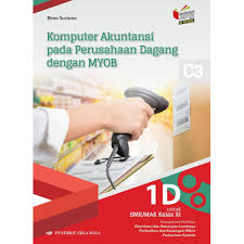 Sampul Komputer akuntansi pada perusahaan dagang dengan MYOB SMK kelas XI :  c3 / Bimo suciono
