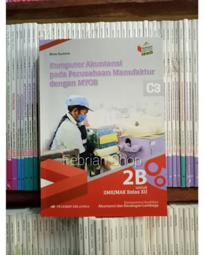 Sampul Komputer akuntansi pada perusahaan manufaktur dengan MYOB SMK kelas XII :  c3 / Bimo suciono