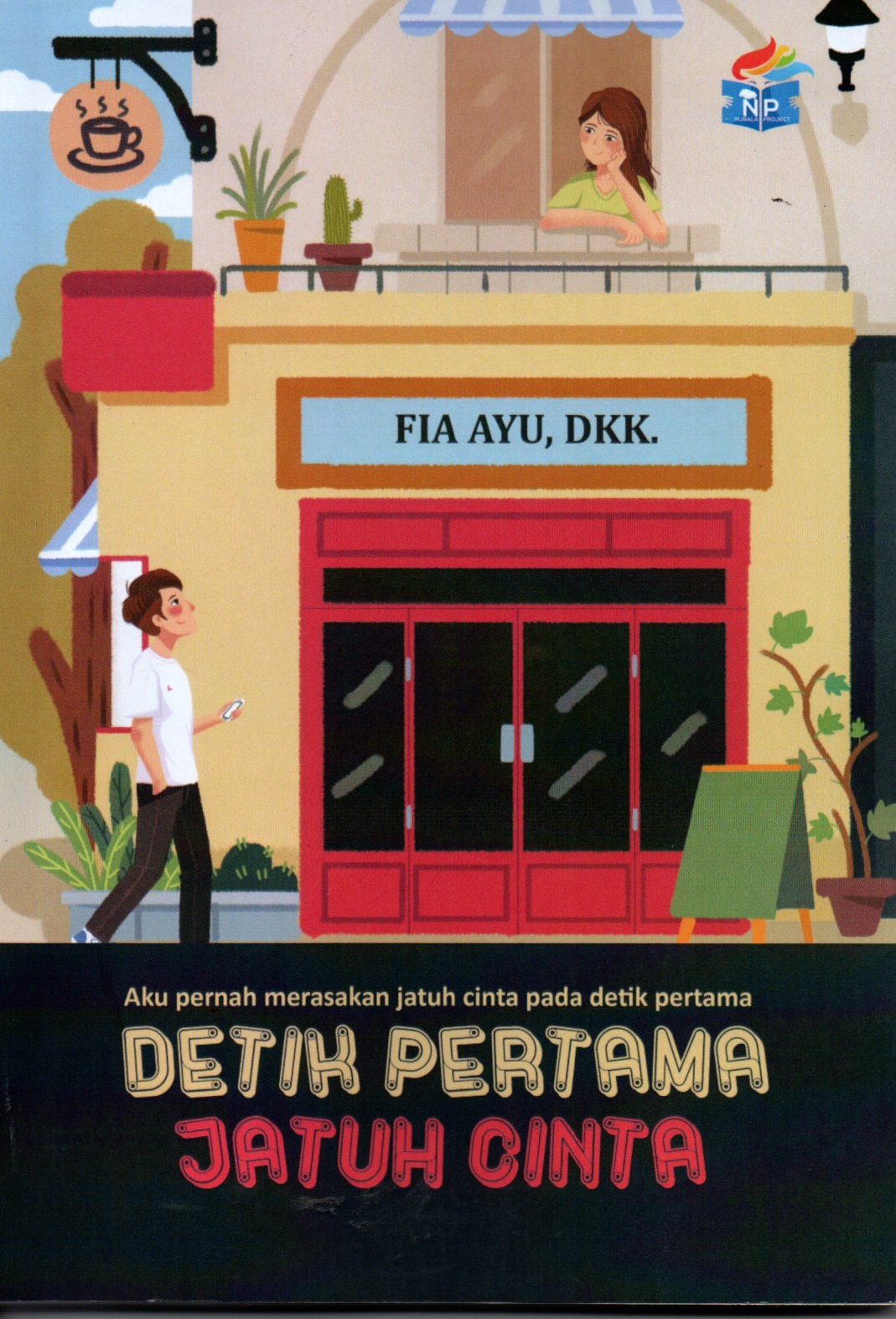 Sampul Detik pertama jatuh cinta / Fia ayu