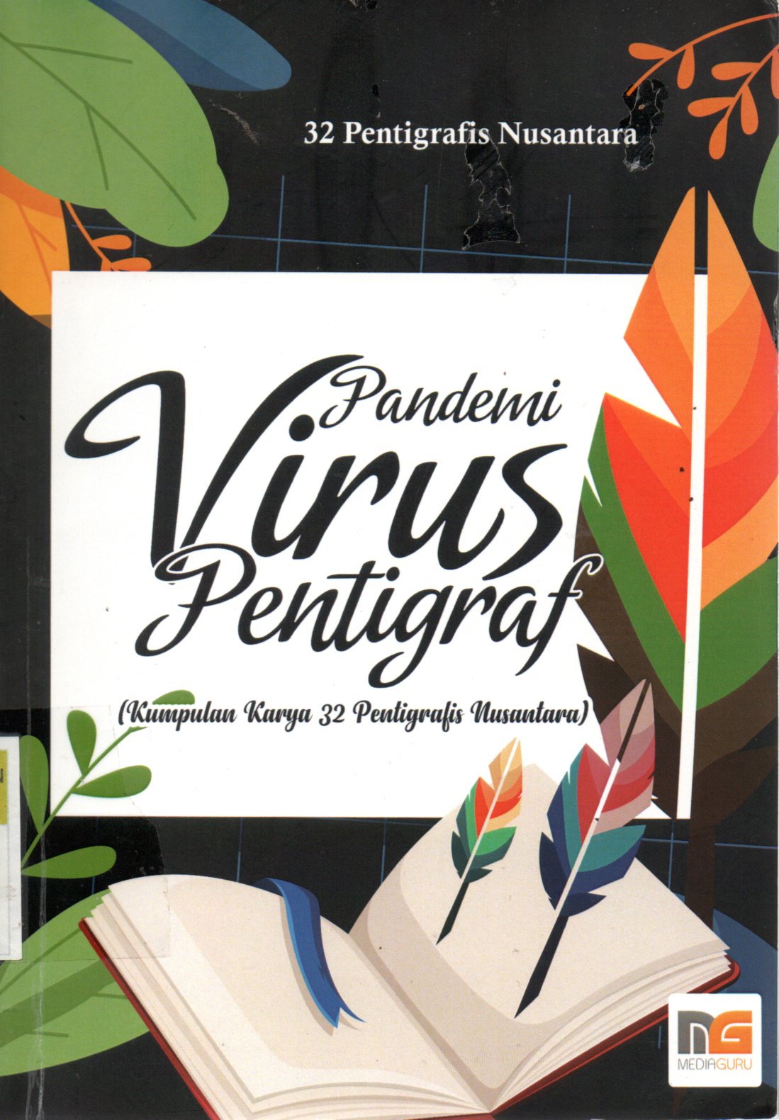 Sampul Pandemi Virus Pentigraf :  Kumpulan Karya 32 Pentigrafis Nusantara / Editor: Suhud Rois